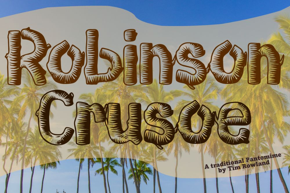 Lewes Drama Collective Robinson Crusoe Poster Title