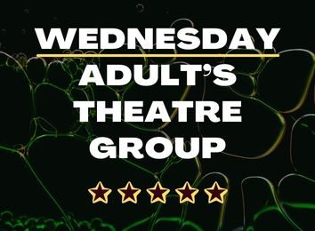 WEDNESDAY LEWES DRAMA THEATRE COLLECTIVE ACTING ADULTS GROWN-UPS