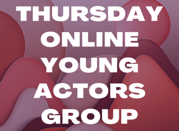 Thursday Online Young Actors Group Thursday Online Young Actors Group